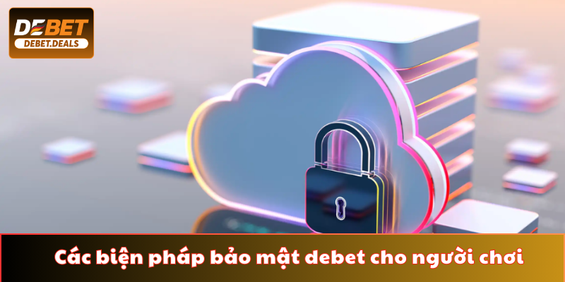 Các biện pháp bảo mật debet cho người chơi