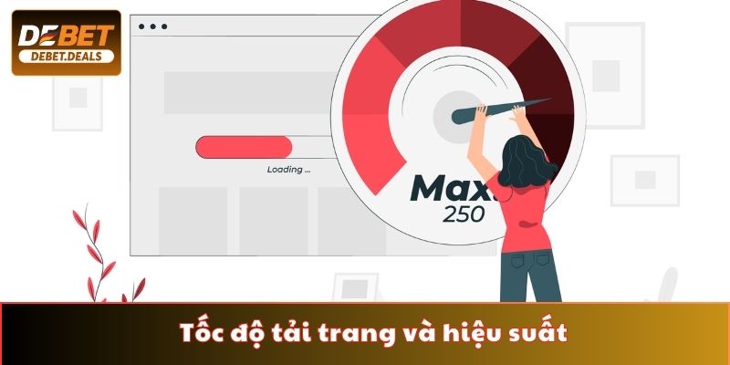 Tốc độ tải trang tại Debet đạt hiệu suất cao