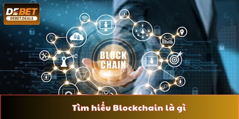 Tìm hiểu Blockchain là gì và tầm quan trọng của Blockchain cùng casino trực tuyến