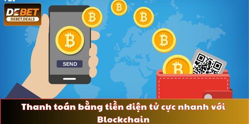 Thanh toán bằng tiền điện tử cực nhanh với Blockchain